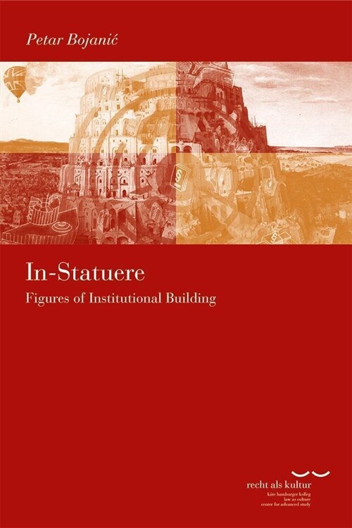 In-Statuere: Figures of Institutional Building (Paperback)