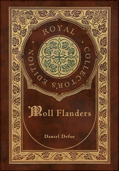 Moll Flanders (Royal Collectors Edition) (Case Laminate Hardcover with Jacket) (Hardcover)