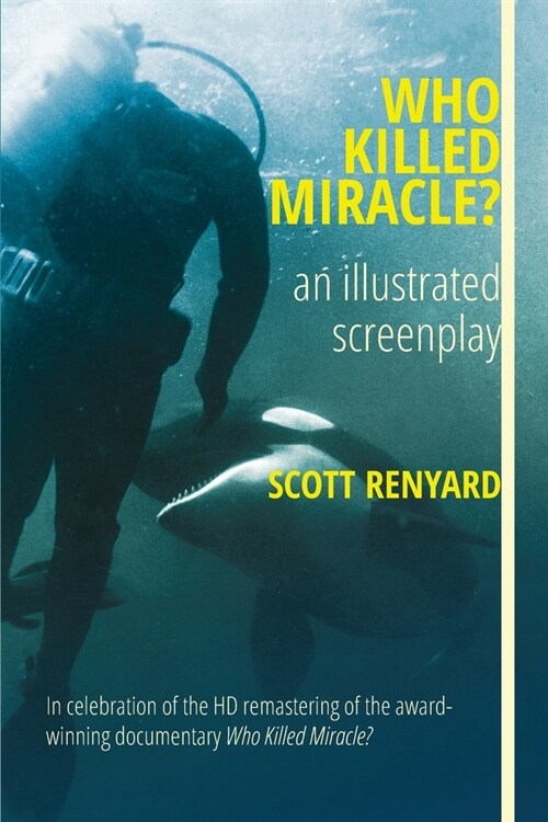 Who Killed Miracle?: an illustrated screenplay (Paperback)