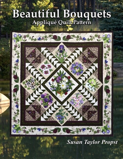 Beautiful Bouquets: Applique Quilt Pattern (Paperback)