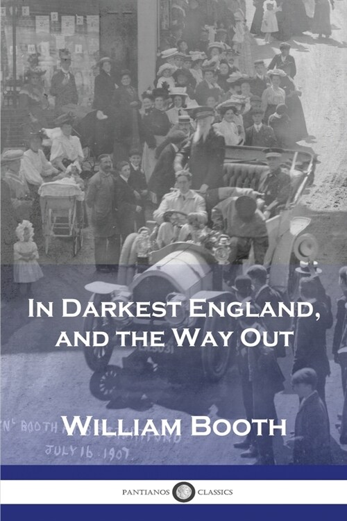 In Darkest England, and the Way Out (Paperback)