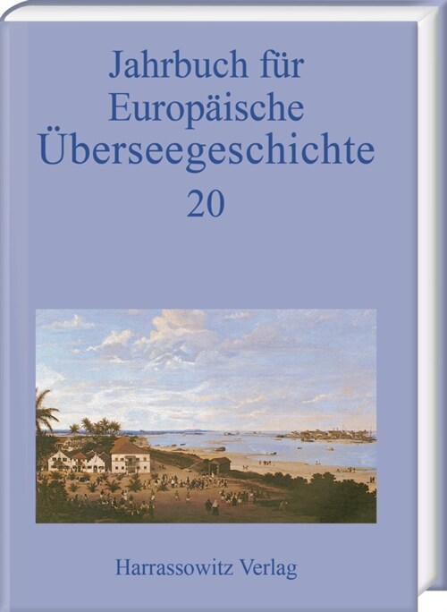 Jahrbuch Fur Europaische Uberseegeschichte 20 (2020) (Hardcover)