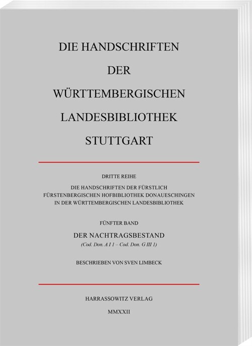 Die Handschriften Der Furstlich Furstenbergischen Hofbibliothek Donaueschingen in Der Wurttembergischen Landesbibliothek Stuttgart: Der Nachtragsbesta (Paperback)
