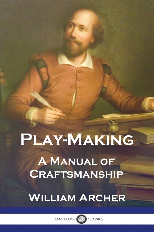 Play-Making: A Manual of Craftsmanship (Paperback)
