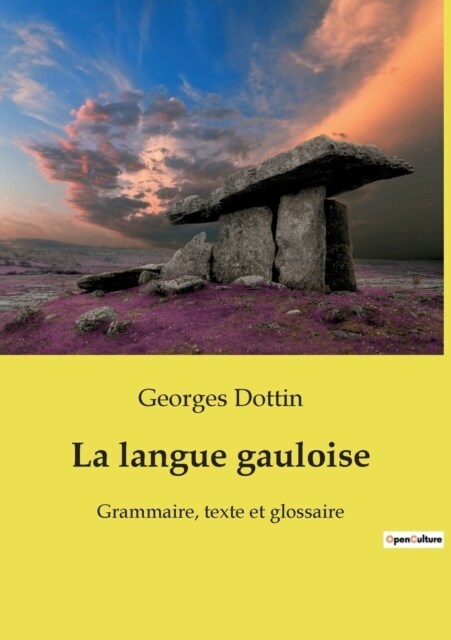 La langue gauloise: Grammaire, texte et glossaire (Paperback)