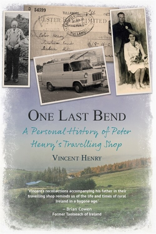 One Last Bend - A personal history of Peter Henrys travelling shop (Paperback)
