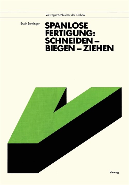Spanlose Fertigung: Schneiden - Biegen - Ziehen (Paperback)