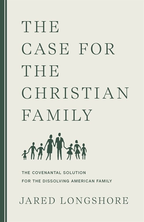 The Case for the Christian Family (Paperback)