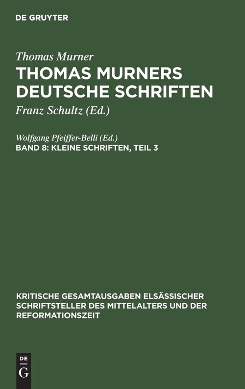 Kleine Schriften, Teil 3: (Prosaschriften Gegen Die Reformation) (Hardcover, Reprint 2022)