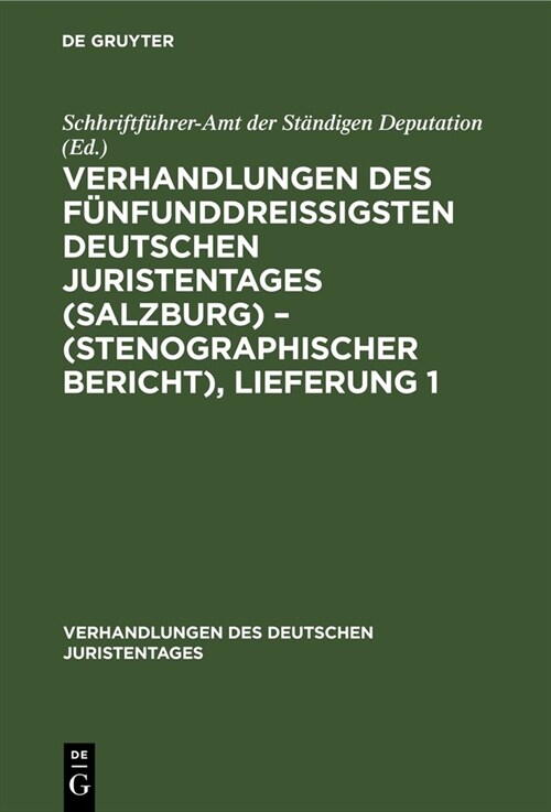 Verhandlungen des f?funddrei?gsten Deutschen Juristentages (Salzburg) - (Stenographischer Bericht), Lieferung 1 (Hardcover, Reprint 2022)