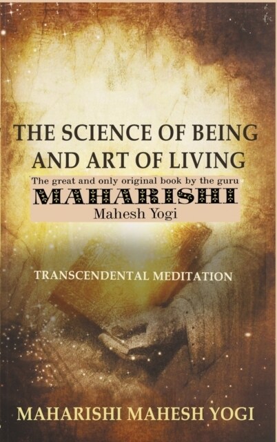 The Science of Being and Art of Living: Transcendental Meditation (Hardcover)