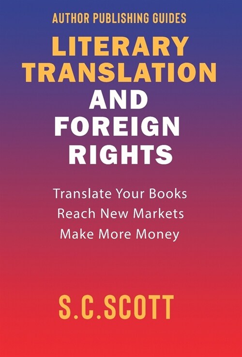 Literary Translation & Foreign Rights: Author Guide (Hardcover)