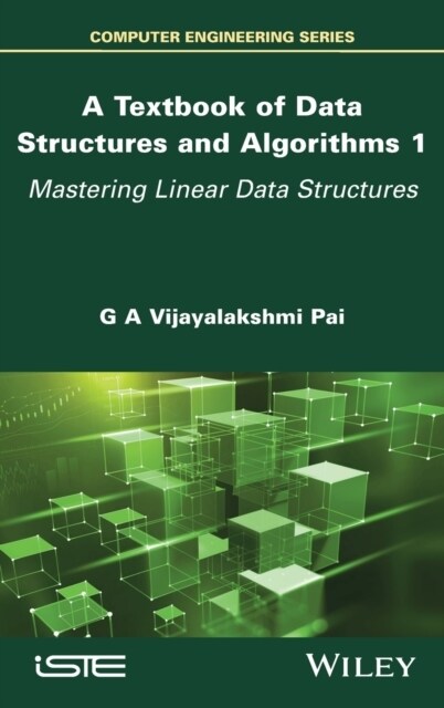 A Textbook of Data Structures and Algorithms, Volume 1 : Mastering Linear Data Structures (Hardcover)