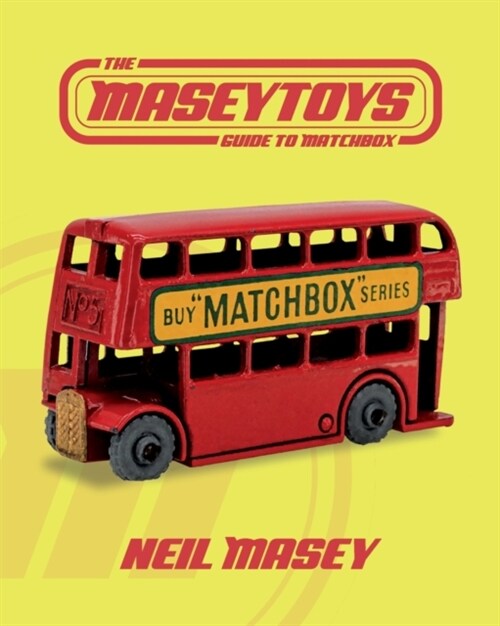 The Maseytoys Guide to Matchbox (Paperback)
