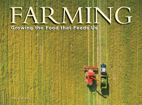 Farming : Growing the food that feeds us (Hardcover)