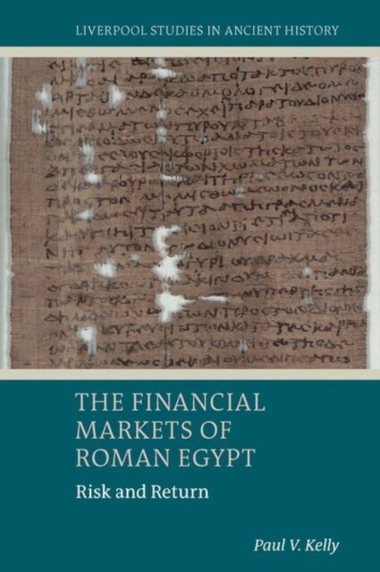 The Financial Markets of Roman Egypt : Risk and Return (Hardcover)