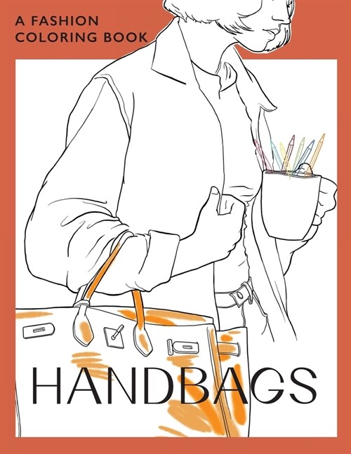 Handbags: A coloring book for Adults and Teenagers (Paperback)