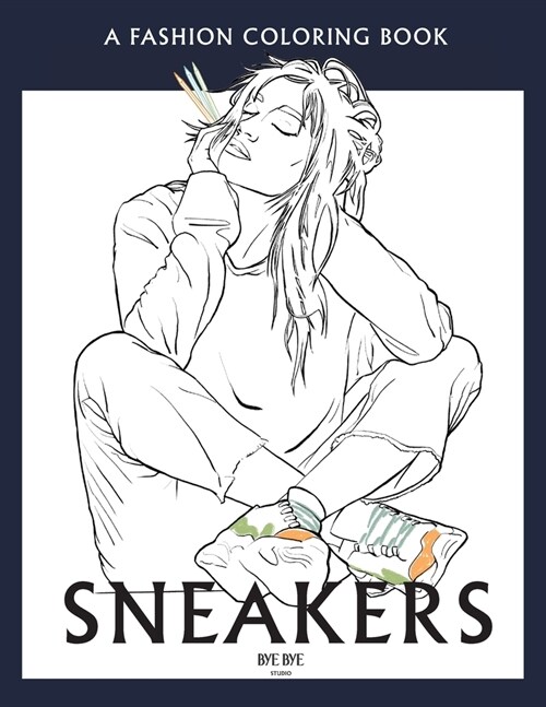 Sneakers: A coloring book for adults and teenager (Paperback)