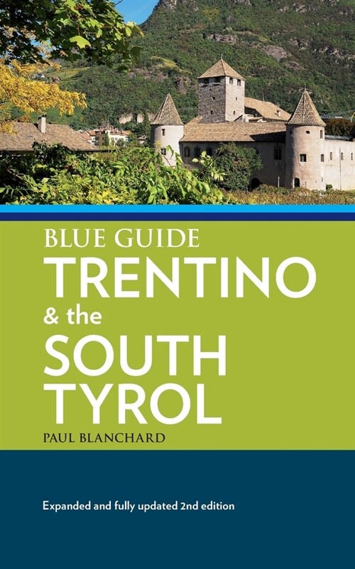 Blue Guide Trentino & the South Tyrol (Paperback, 2)