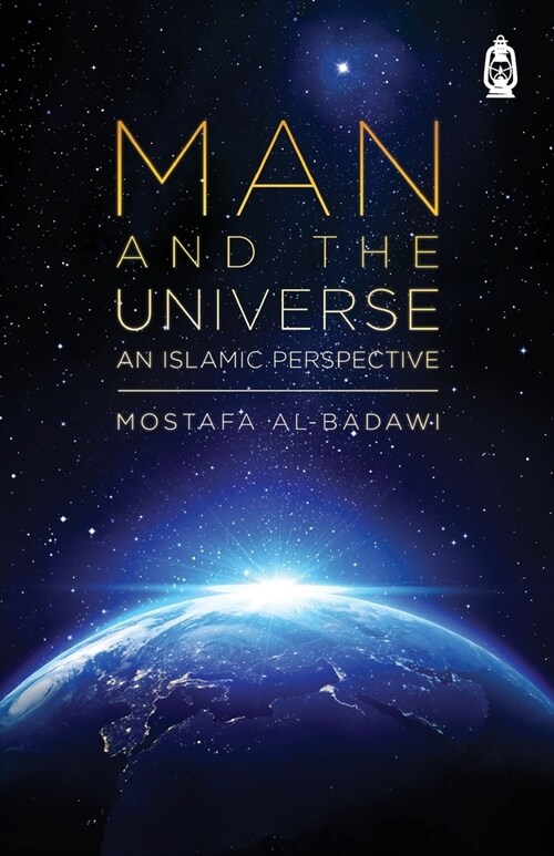 Man & The Universe: An Islamic Perspective (Paperback)