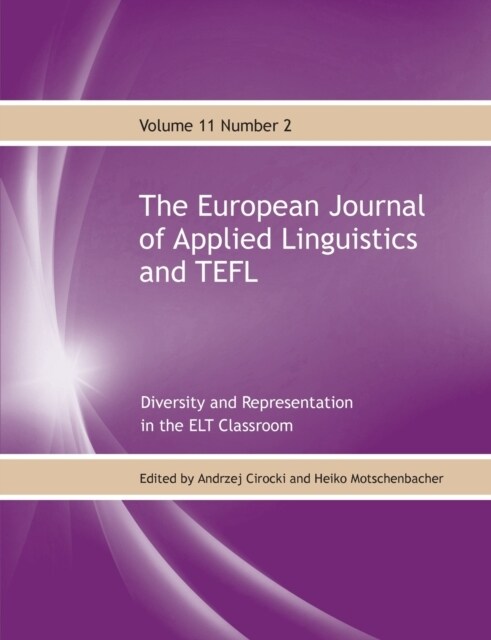 The European Journal of Applied Linguistics and TEFL Volume 11 Number 2: Diversity and Representation in the ELT Classroom (Paperback)