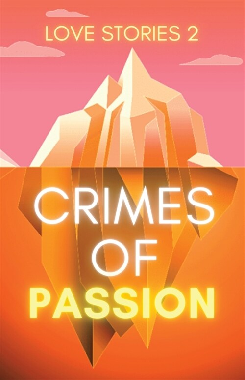 Love Stories 2: Crimes of Passion (Paperback, Edition One)