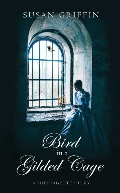 Bird in a Gilded Cage: A Suffragette Story (Paperback, 2)