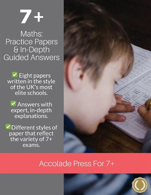 7+ Maths: Practice Papers & In-Depth Answers (Paperback)