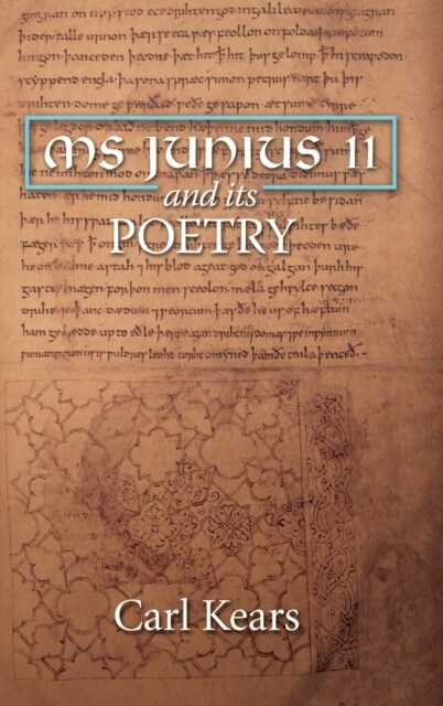 MS Junius 11 and Its Poetry (Hardcover)