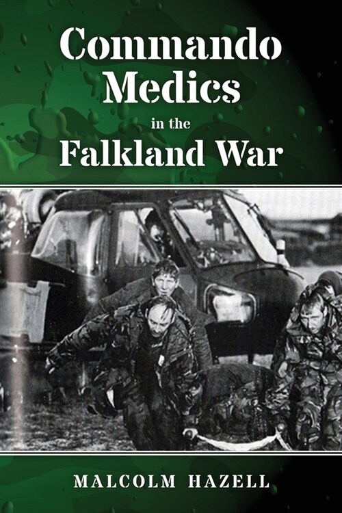 Commando Medics in the Falkland War (Paperback)
