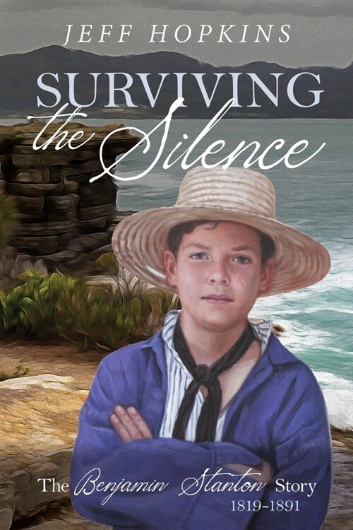 Surviving the Silence: The Benjamin Stanton Story 1819-1891 (Paperback)