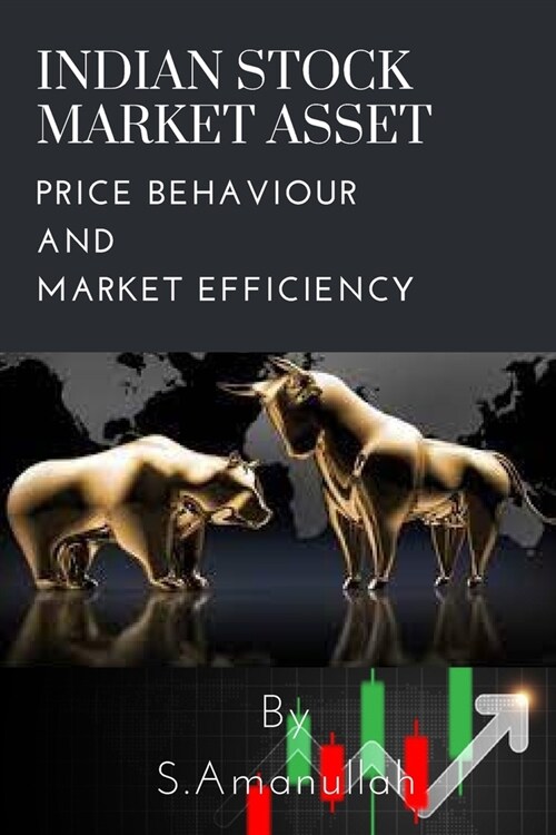 Indian stock market Asset price behaviour and market efficiency (Paperback)