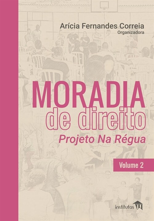 Moradia de Direito: Projeto Na R?ua - Volume 2 (Paperback)