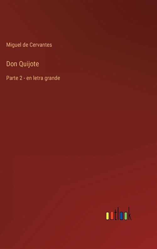 Don Quijote: Parte 2 - en letra grande (Hardcover)