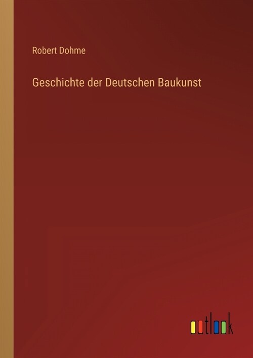 Geschichte der Deutschen Baukunst (Paperback)