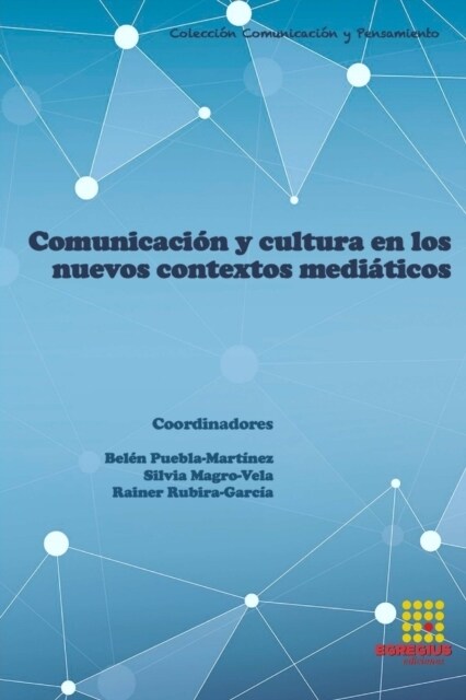 Comunicaci? y cultura en los nuevos contextos medi?icos (Paperback)