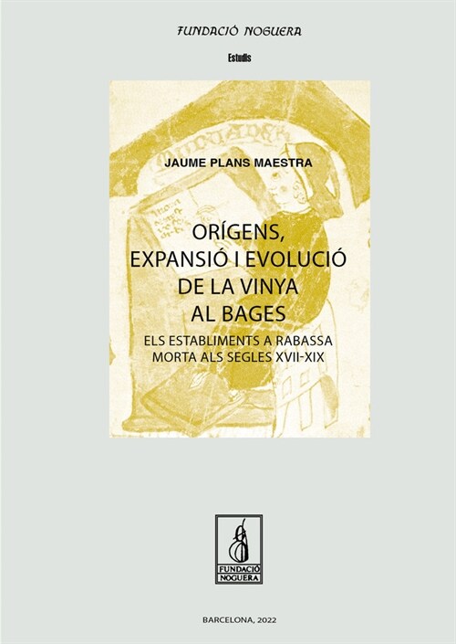 ORIGENS EXPANSIO I EVOLUCIO DE LA VINYA AL BAGES (Book)