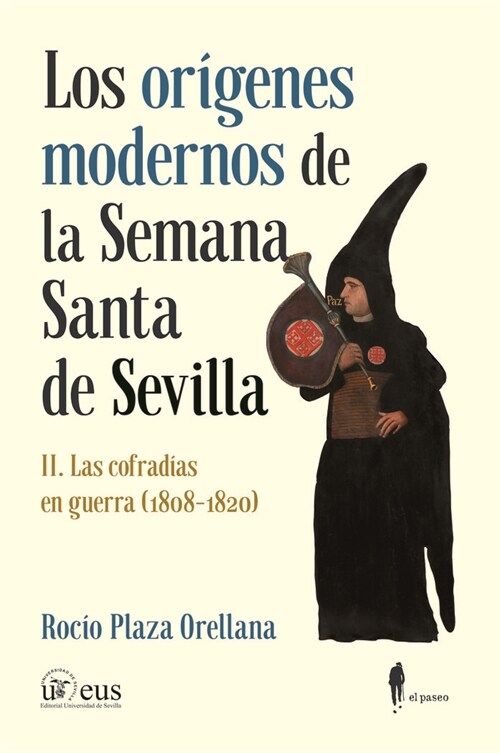 LOS ORIGENES MODERNOS DE LA SEMANA SANTA DE SEVILLA II (Paperback)