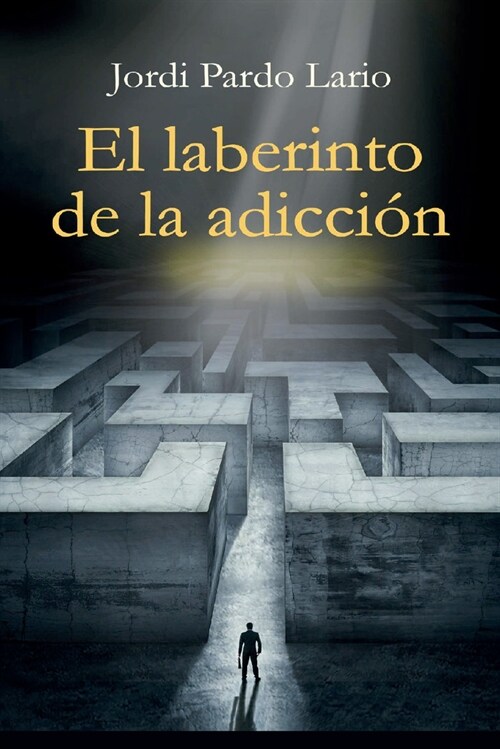 EL LABERINTO DE LA ADICCION (Book)