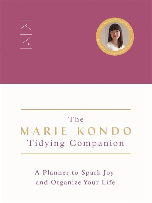 The Marie Kondo Tidying Companion : A Planner to Spark Joy and Organize Your Life (Paperback)