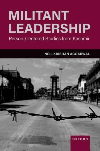 Militant Leadership: Person-Centered Studies from Kashmir (Hardcover)