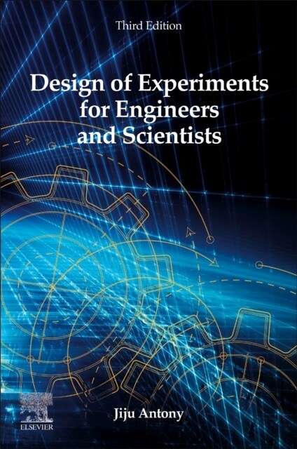 Design of Experiments for Engineers and Scientists (Paperback, 3)