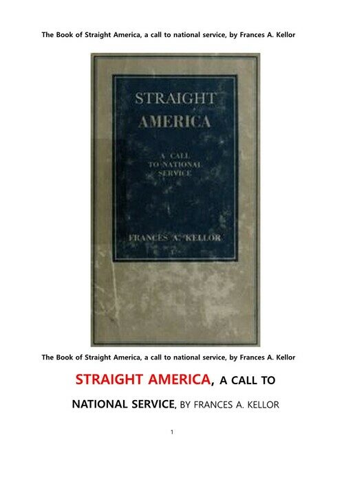 곧은 미국, 국가 봉사의 부름.The Book of Straight America, a call to national service, by Frances A. Kellor 