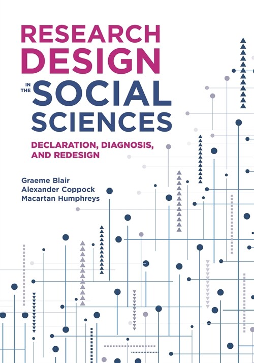 Research Design in the Social Sciences: Declaration, Diagnosis, and Redesign (Paperback)