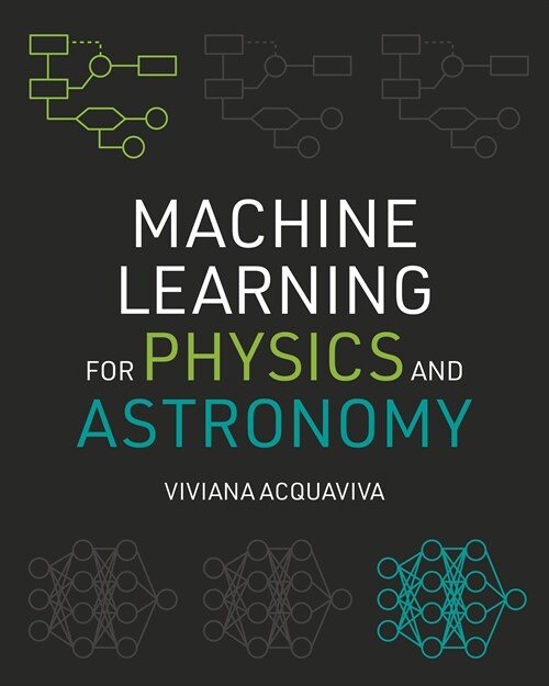 Machine Learning for Physics and Astronomy (Paperback)