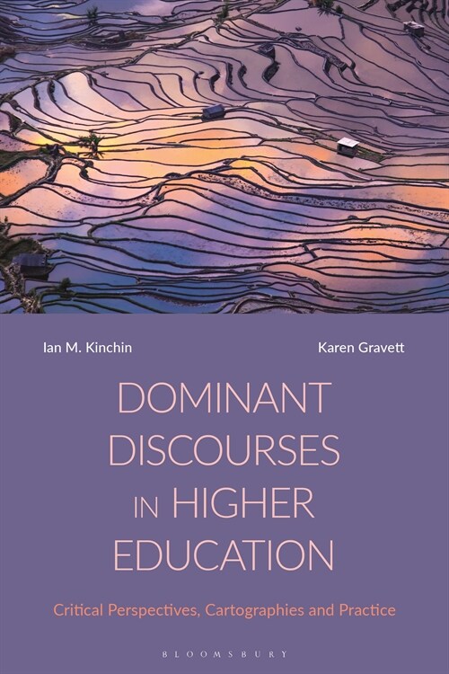 Dominant Discourses in Higher Education : Critical Perspectives, Cartographies and Practice (Paperback)