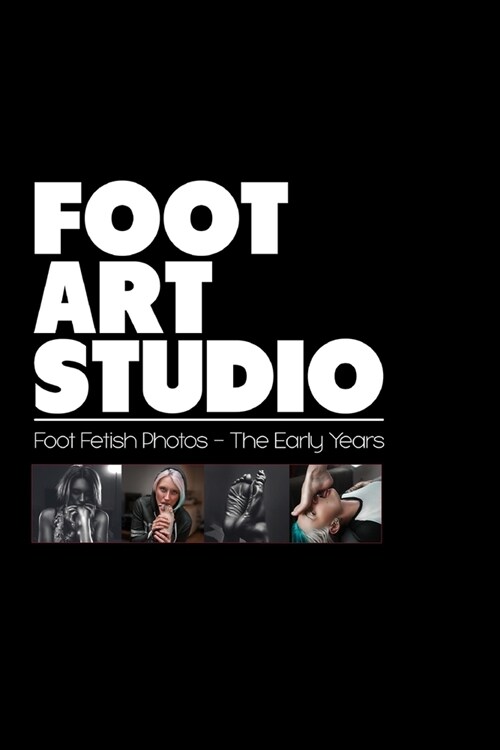 Foot Art Studio: Book 1 - The Early Years (Paperback)