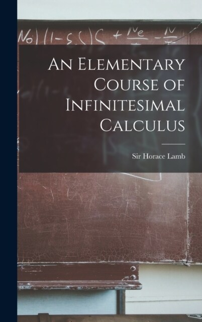 An Elementary Course of Infinitesimal Calculus (Hardcover)