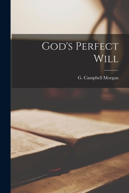 Gods Perfect Will (Paperback)