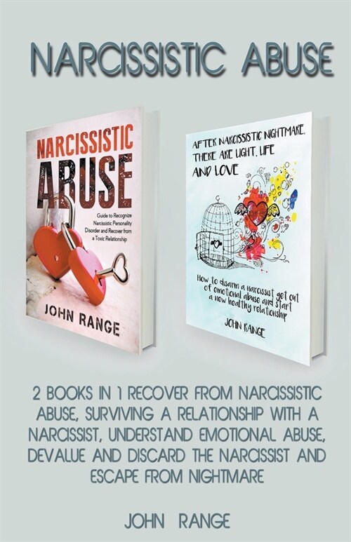 Narcissistic Abuse 2 Books in 1 Recover From Narcissistic Abuse, Surviving a Relationship With a Narcissist, Understand Emotional Abuse, Devalue and D (Paperback)